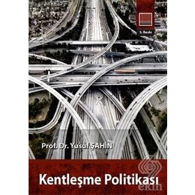 KENTLEŞME POLİTİKASI - YUSUF ŞAHİN