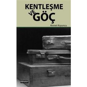Kentleşme ve Göç - uzm psikiyatr ahmet koyuncu