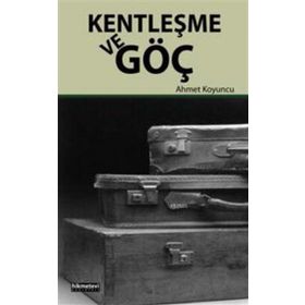 Kentleşme ve Göç - uzm psikiyatr ahmet koyuncu
