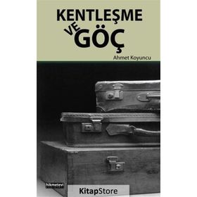 Kentleşme ve Göç - uzm psikiyatr ahmet koyuncu