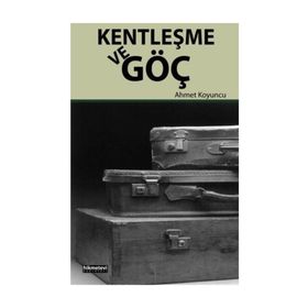 Kentleşme ve Göç - uzm psikiyatr ahmet koyuncu