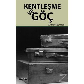 Kentleşme ve Göç - uzm psikiyatr ahmet koyuncu