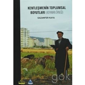 Kentleşmenin Toplumsal Boyutları - Gazanfer Kaya