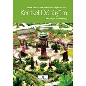 Kentsel Dönüşüm - Gülay Yedekçi Arslan