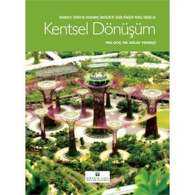 Kentsel Dönüşüm - Gülay Yedekçi Arslan