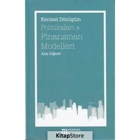 Kentsel Dönüşüm Politikaları ve Finansman Modelleri - Ayça Doğaner