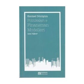 Kentsel Dönüşüm Politikaları ve Finansman Modelleri - Ayça Doğaner