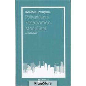 Kentsel Dönüşüm Politikaları ve Finansman Modelleri - Ayça Doğaner