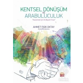 Kentsel Dönüşüm ve Arabuluculuk - Ahmet Faik Oktay