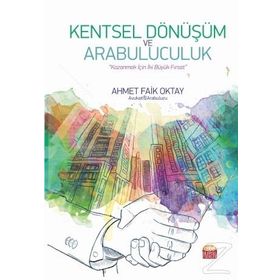 Kentsel Dönüşüm ve Arabuluculuk - Ahmet Faik Oktay