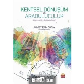 Kentsel Dönüşüm ve Arabuluculuk - Ahmet Faik Oktay