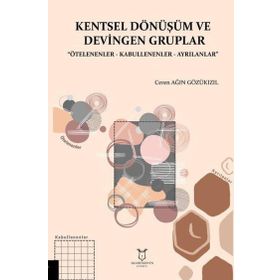 Kentsel Dönüşüm ve Devingen Gruplar Elif Kara