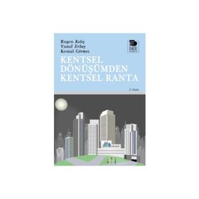 Kentsel Dönüşümden Kentsel Ranta - İmge Yayınları