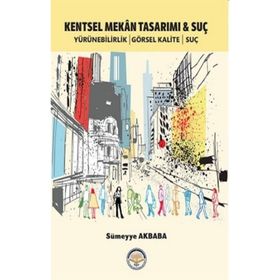Kentsel Mekan Tasarımı ve Suç Kolektif