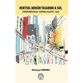 Kentsel Mekan Tasarımı ve Suç Kolektif