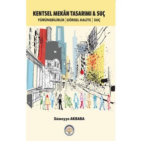 Kentsel Mekan Tasarımı ve Suç Kolektif