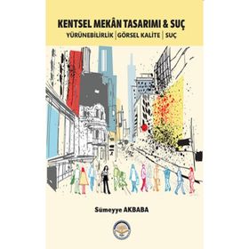 Kentsel Mekan Tasarımı ve Suç Kolektif