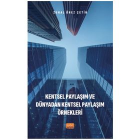 Kentsel Paylaşım ve Dünyadan Kentsel Paylaşım Örnekleri Nobel Bilimsel Eserler