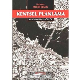 KENTSEL PLANLAMA: ANSIKLOPEDIK SÖZLÜK - MELIH ERSOY (ISBN:9786058844421)