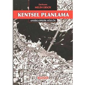KENTSEL PLANLAMA ANSIKLOPEDIK SÖZLÜK - MELIH ERSOY