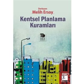 KENTSEL PLANLAMA KURAMLARI - MELIH ERSOY