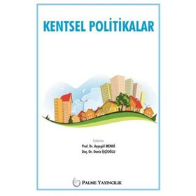 Kentsel Politikalar - Ayşegül Mengi Deniz İşçioğlu