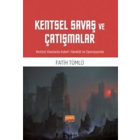 Kentsel Savaş ve Çatışmalar - Kentsel Alanlarda Askeri Harekat ve Operasyonlar Nobel Bilimsel Eserler