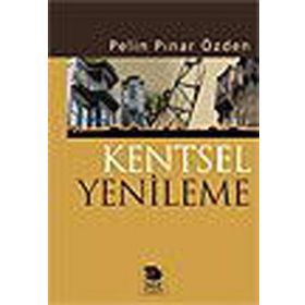 Kentsel Yenileme - Pelin Pınar Özden