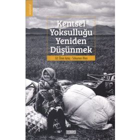 Kentsel Yoksulluğu Yeniden Düşünmek - Ömer Aytaç Süleyman İlhan