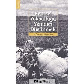 Kentsel Yoksulluğu Yeniden Düşünmek - Ömer Aytaç Süleyman İlhan