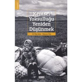 Kentsel Yoksulluğu Yeniden Düşünmek - Ömer Aytaç Süleyman İlhan
