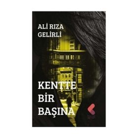 Kentte Bir Başına Ali Rıza Gelirli