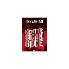 Kentte Sıcak Gece - Trevanian
