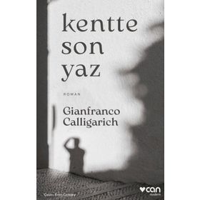 Kentte Son Yaz - Gianfranco Calligarich