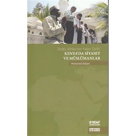 Kenya'da Siyaset ve Müslümanlar - Mohamed Bakari