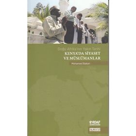 Kenya'da Siyaset ve Müslümanlar - Mohamed Bakari