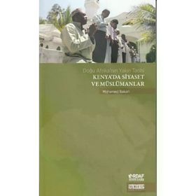 Kenya'da Siyaset ve Müslümanlar - Mohamed Bakari