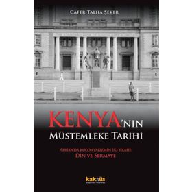 Kenya’nın Müstemleke Tarihi - Cafer Talha Şeker
