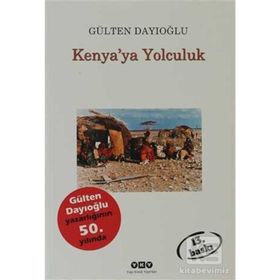 KENYA'YA YOLCULUK - GÜLTEN DAYIOĞLU