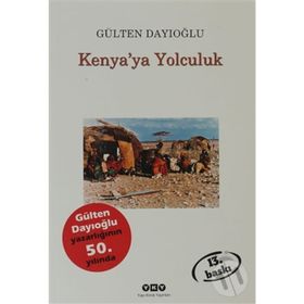 KENYA'YA YOLCULUK - GÜLTEN DAYIOĞLU