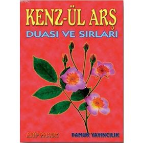KENZ-ÜL ARŞ DUASI VE SIRLARI (DUA-010) - ARIF PAMUK