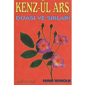 KENZ-ÜL ARŞ DUASI VE SIRLARI (DUA-010) - ARIF PAMUK