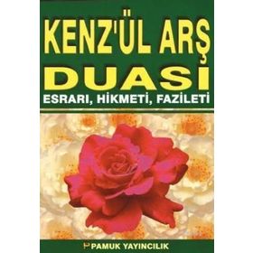 KENZÜL ARŞ DUASI ESRARI, HIKMETI, FAZILETI (DUA-062) - ARIF PAMUK