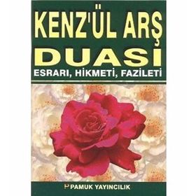 KENZÜL ARŞ DUASI ESRARI, HIKMETI, FAZILETI (DUA-062) - ARIF PAMUK