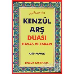KENZÜL ARŞ DUASI HAVAS VE ESRARI (DUA-009) - ARIF PAMUK