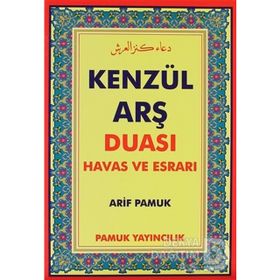 KENZÜL ARŞ DUASI HAVAS VE ESRARI (DUA-009) - ARIF PAMUK