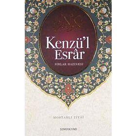 KENZÜ'L ESRAR SIRLAR HAZINESI - MOSTARLI ZIYA-I