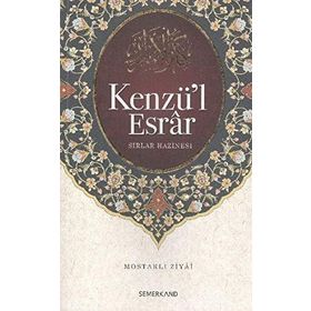 KENZÜ'L ESRAR SIRLAR HAZINESI - MOSTARLI ZIYA-I