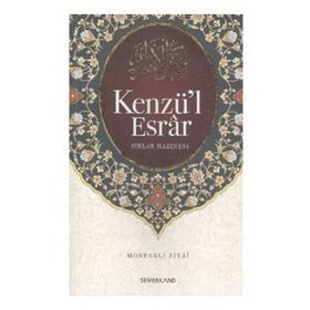 KENZÜ'L ESRAR SIRLAR HAZINESI - MOSTARLI ZIYA-I
