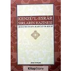 Kenzü’l-Esrar - Sırların Hazinesi - Şeyh Mustafa Kabuli Er-Rifai Edirneli Kabuli Mustafa Efendi